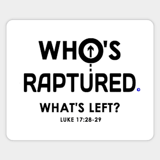 Who's Raptured and What does Luke 17 Say? Magnet